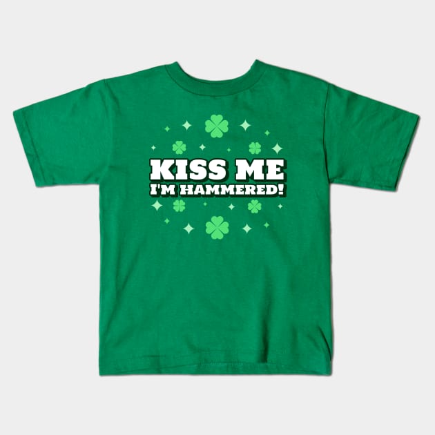 Kiss Me I'm Hammered St Paddys Day Kids T-Shirt by Tip Top Tee's